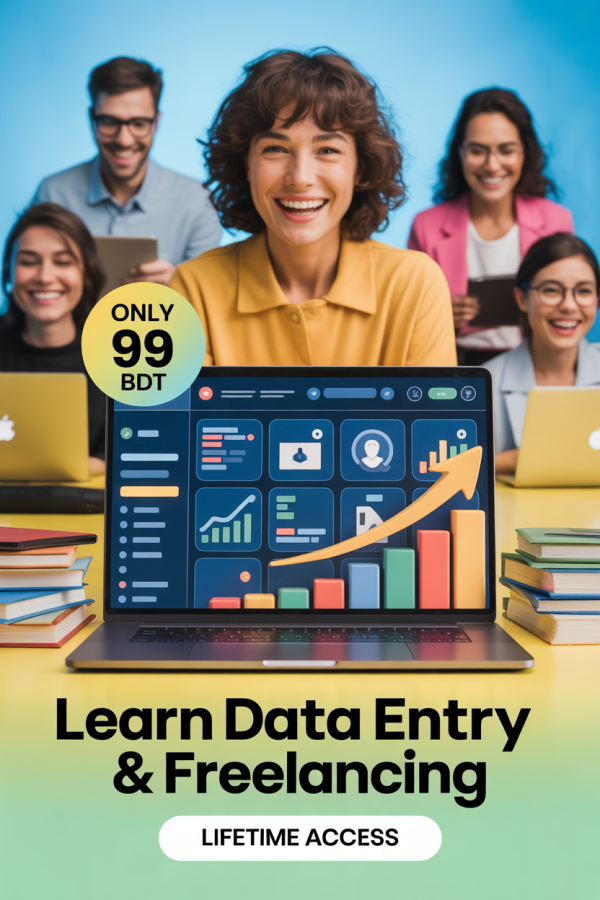 বাংলাদেশের সেরা Data Entry & Freelancing কোর্স – মাত্র ৯৯ টাকা!